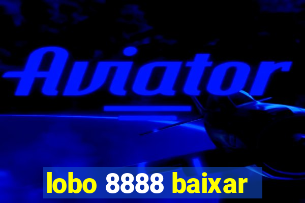 lobo 8888 baixar